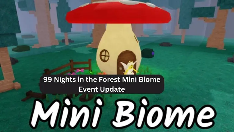99 Nights in the Forest Mini Biome Event Update
