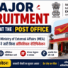 Major Recruitment Announced at the Post Office 2026 – Ministry of External Affairs (MEA) ने जारी किया ऑफिशियल नोटिफिकेशन