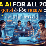 YUVA AI For All Course 2026: भारत के युवाओं के लिए Free AI Learning Revolution
